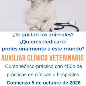 Curso Auxiliar Clínico Veterinario Edición Octubre 26 -Presencial o Streaming-